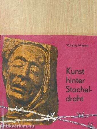 Kunst hinter Stacheldraht