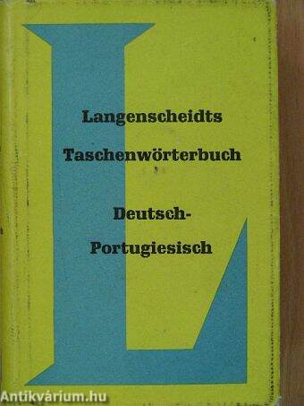 Langenscheidts Taschenwörterbuch der Portugiesischen und Deutschen sprache II.