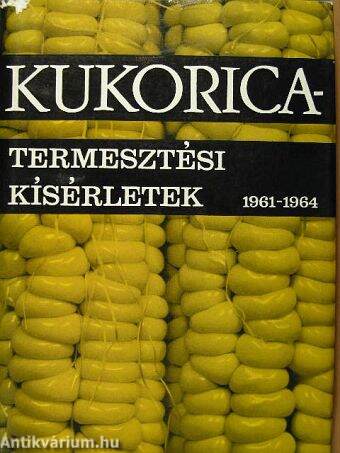 Kukoricatermesztési kísérletek 1961-1964