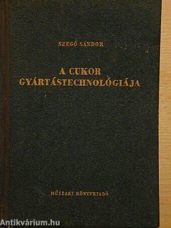 A cukor gyártástechnológiája