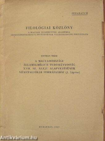 A magyarországi államelméleti tudományosság XVII. sz. eleji alapvetésének németalföldi forrásaihoz