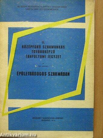 II. Középfokú szakmunkás továbbképző tanfolyami jegyzet a 833 szakszámú épületbádogos szakmában