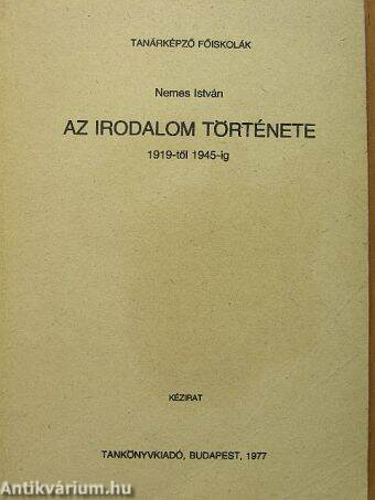 Az irodalom története 1919-től 1945-ig