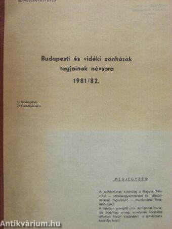 Budapesti és vidéki színházak tagjainak névsora 1981/82.