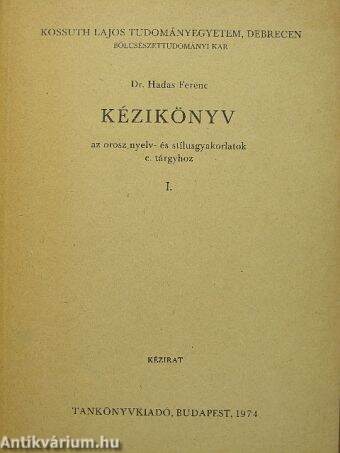 Kézikönyv az orosz nyelv- és stílusgyakorlatok c. tárgyhoz I.