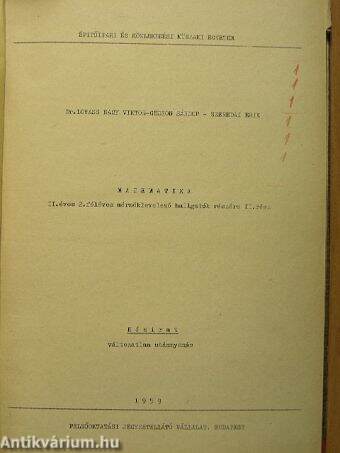 Matematika II. éves 2. féléves mérnöklevelező hallgatók részére II. rész