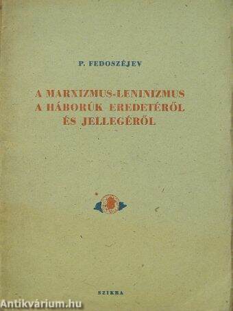 A marxizmus-leninizmus a háborúk eredetéről és jellegéről