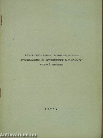 Az általános iskolai matematika-tanterv korszerűsítése és bevezetésének tapasztalatai Csongrád megyében