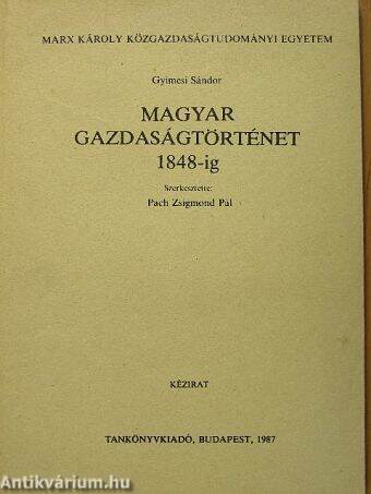 Magyar gazdaságtörténet 1848-ig