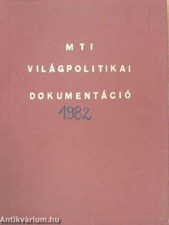 MTI világpolitikai dokumentáció 1982. január-december