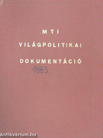 MTI világpolitikai dokumentáció 1983. január-december