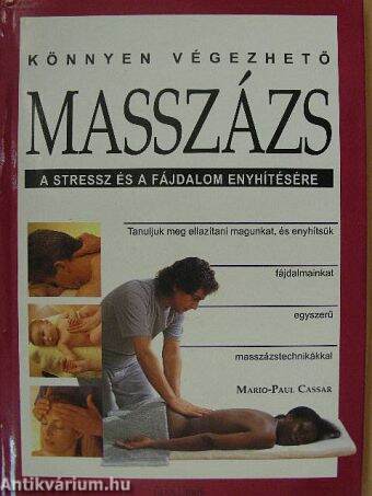 Könnyen végezhető masszázs a stressz és a fájdalom enyhítésére