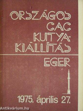 Országos CAC kutyakiállítás - Eger, 1975. április 27.