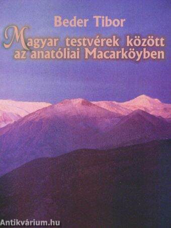 Magyar testvérek között az anatóliai Macarköyben