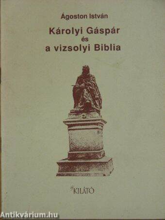 Károlyi Gáspár és a vizsolyi Biblia