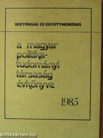 A Magyar Politikatudományi Társaság évkönyve 1985.