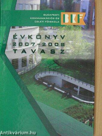 Budapesti Kommunikációs és Üzleti Főiskola Évkönyv 2007-2008 tavasz