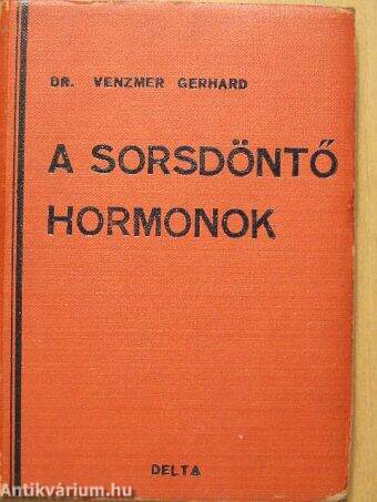 A sorsdöntő hormonok