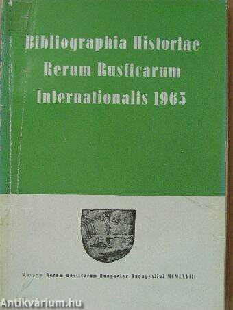 Bibliographia Historiae Rerum Rusticarum Internationalis 1965