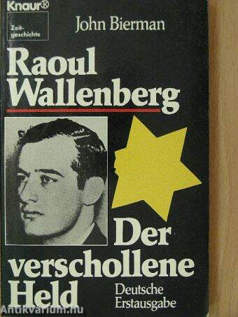 Raoul Wallenberg - Der verschollene Held