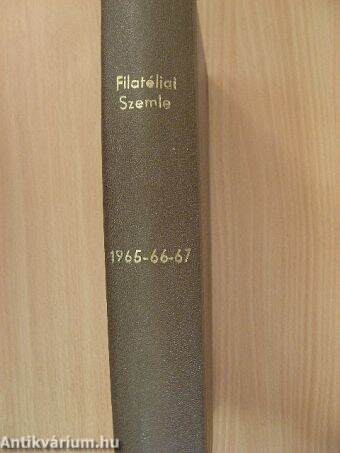 Filatéliai Szemle 1965-1967. (nem teljes évfolyam)