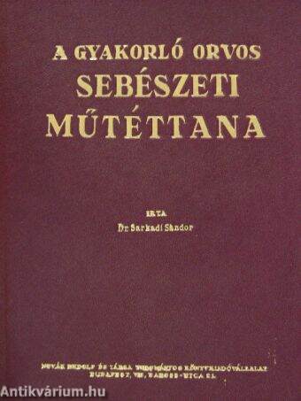 A gyakorló orvos sebészeti műtéttana