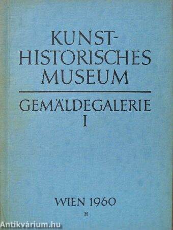 Kunsthistorisches Museum gemäldegalerie I.