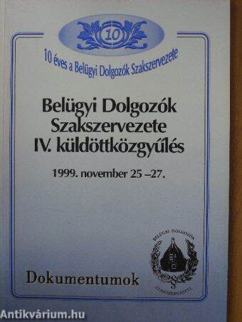 Belügyi Dolgozók Szakszervezete IV. küldöttközgyűlés