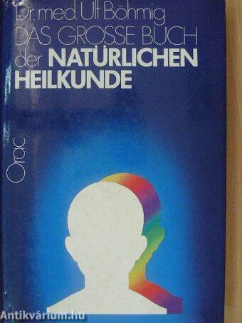 Das grosse buch der natürlichen heilkunde