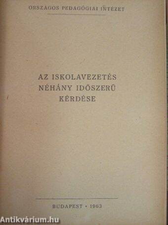 Az általános iskola tartalmi továbbfejlesztésének főbb kérdései/A tanulókkal való bánásmód és az értékelés a szocialista iskolában/Az iskolavezetés néhány időszerű kérdése/Neveléslélektani kérdések/A tanulók aktivitása a szocialista iskolában