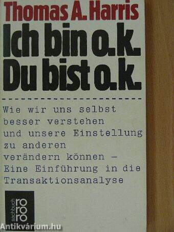 Ich bin o.k., Du bist o.k.