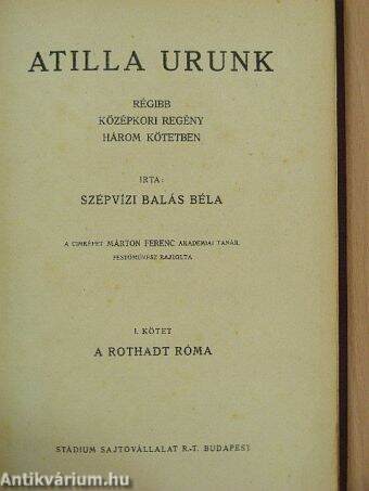 Atilla urunk I-III.