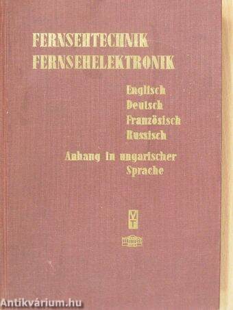 Television engineering, television electronics/Fernsehtechnik, Fernsehelektronik/Technique de Télévision, Électronique de Télévision