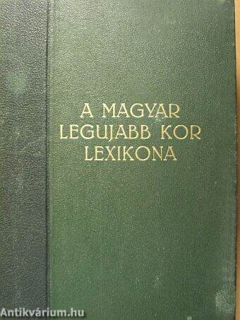 A magyar legujabb kor lexikona