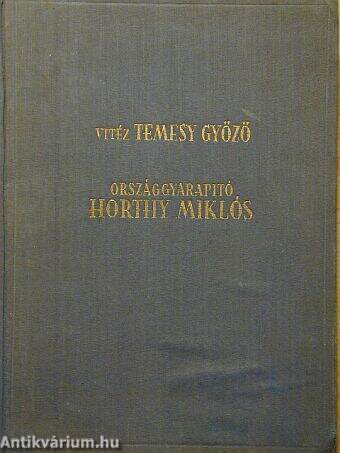 Országgyarapító Horthy Miklós