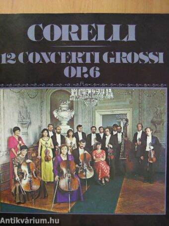 Arcangelo Corelli: 12 concerto grosso - Op.6