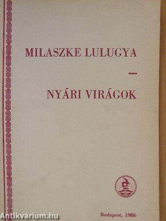 Milaszke Lulugya - Nyári virágok 