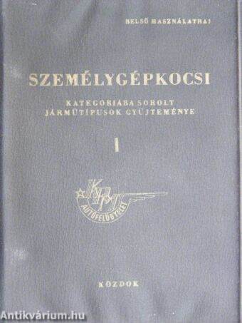 Személygépkocsi kategoriába sorolt járműtípusok gyűjteménye I.