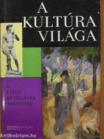 A kultúra világa - A képzőművészetek története