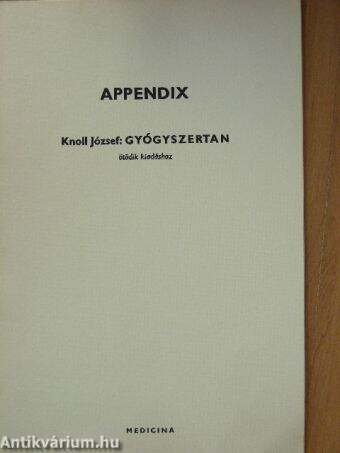 Appendix Knoll József: Gyógyszertan ötödik kiadáshoz