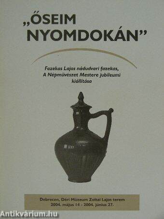 "Őseim nyomdokán"