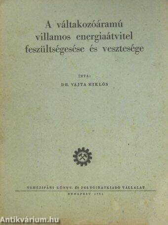 A váltakozóáramú villamos energiaátvitel feszültségesése és vesztesége