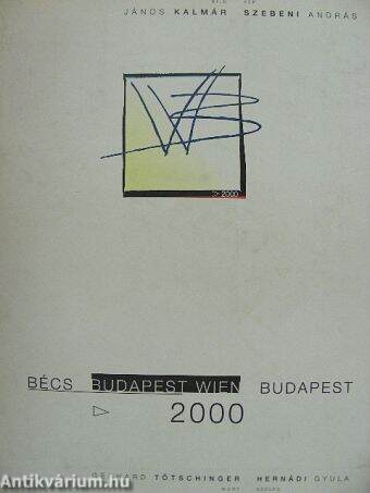 Bécs, Budapest, Wien, Budapest 2000