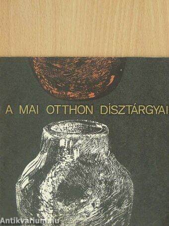 A mai otthon dísztárgyai