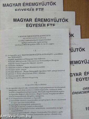 Országos éremcsere-közvetítés 1996-1999. + 1988. A Magyar Éremgyűjtők Egyesületének Alapszabályzata (vegyes számok) (7 db)