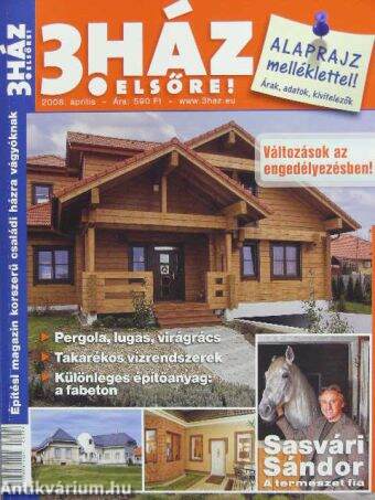 3. Ház Elsőre 2008. április