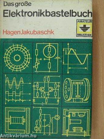Das große Elektronikbastelbuch