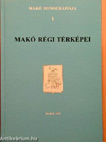 Makó monográfiája I-II. 