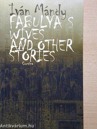 Fabulya's wives and Other Stories