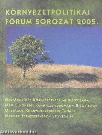 Környezetpolitikai fórum sorozat 2005.
